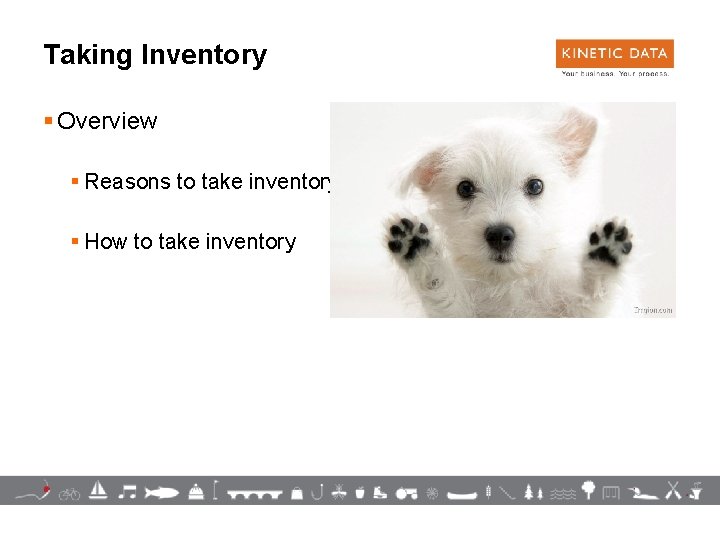 Taking Inventory § Overview § Reasons to take inventory § How to take inventory