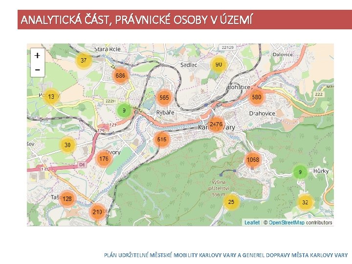 ANALYTICKÁ ČÁST, PRÁVNICKÉ OSOBY V ÚZEMÍ PLÁN UDRŽITELNÉ MĚSTSKÉ MOBILITY KARLOVY VARY A GENEREL