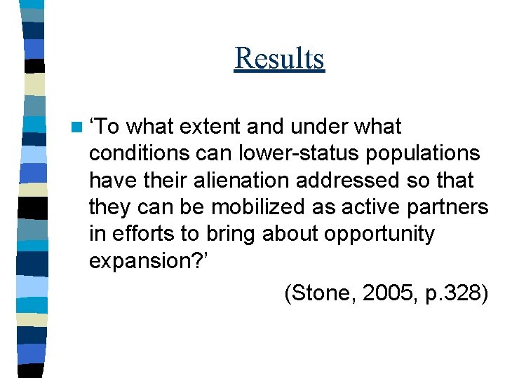 Results n ‘To what extent and under what conditions can lower-status populations have their