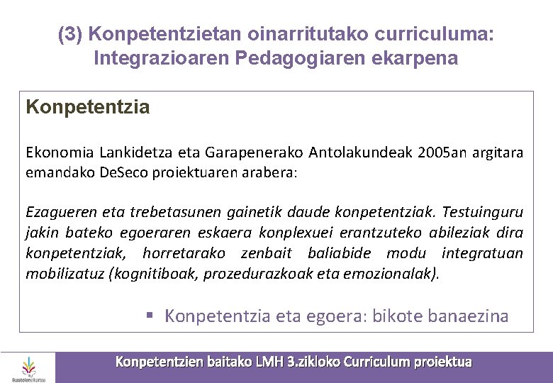 (3) Konpetentzietan oinarritutako curriculuma: Integrazioaren Pedagogiaren ekarpena Konpetentzia Ekonomia Lankidetza eta Garapenerako Antolakundeak 2005