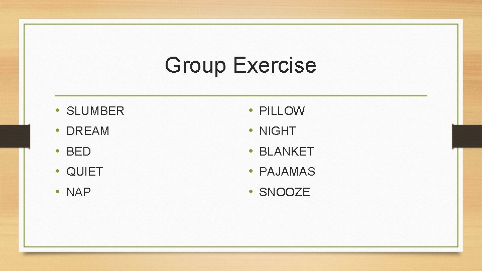 Group Exercise • • • SLUMBER DREAM BED QUIET NAP • • • PILLOW