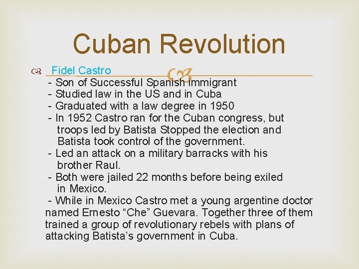 Cuban Revolution Fidel Castro immigrant - Son of Successful Spanish - Studied law in