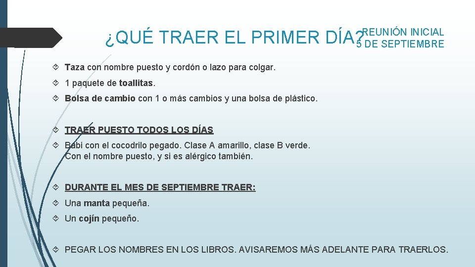 INICIAL ¿QUÉ TRAER EL PRIMER DÍA? 5 REUNIÓN DE SEPTIEMBRE Taza con nombre puesto