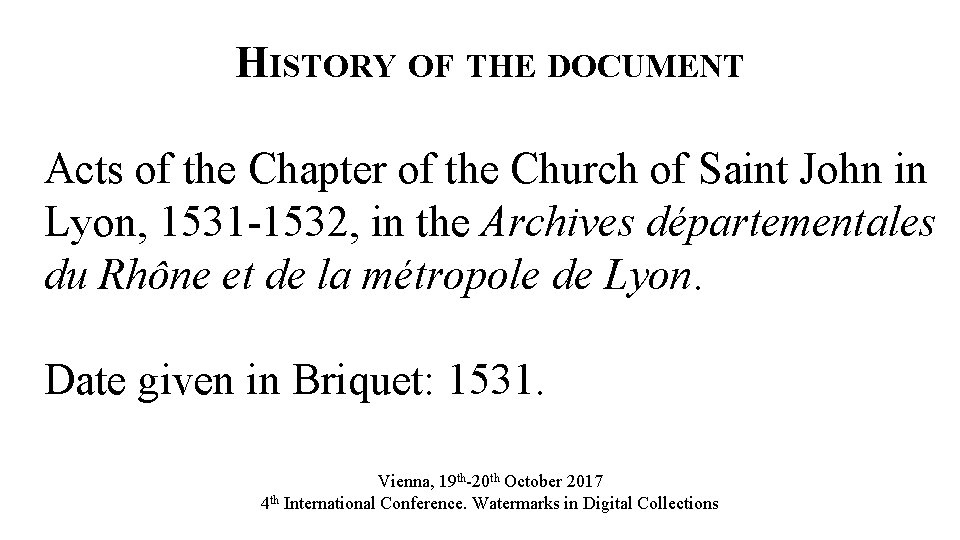 HISTORY OF THE DOCUMENT Acts of the Chapter of the Church of Saint John