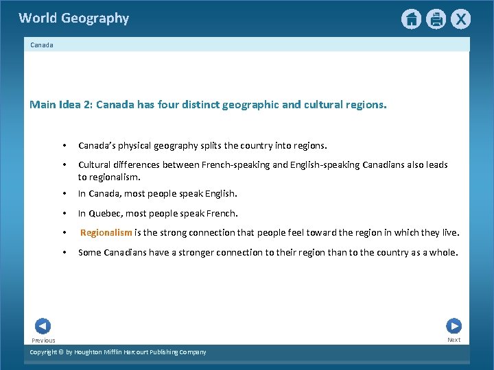 World Geography Canada Main Idea 2: Canada has four distinct geographic and cultural regions.