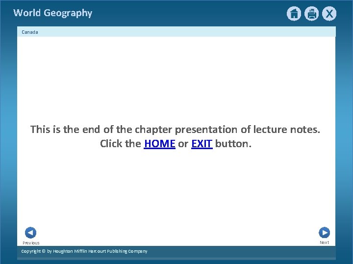 World Geography Canada This is the end of the chapter presentation of lecture notes.