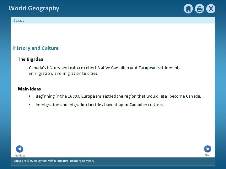World Geography Canada History and Culture The Big Idea Canada’s history and culture reflect