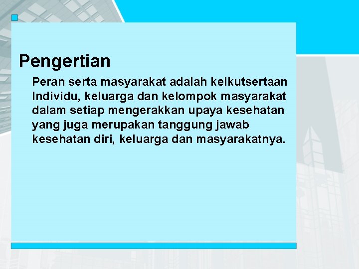 Pengertian Peran serta masyarakat adalah keikutsertaan Individu, keluarga dan kelompok masyarakat dalam setiap mengerakkan