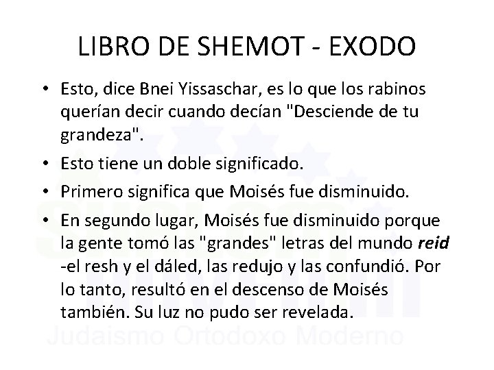 LIBRO DE SHEMOT - EXODO • Esto, dice Bnei Yissaschar, es lo que los