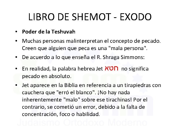 LIBRO DE SHEMOT - EXODO • Poder de la Teshuvah • Muchas personas malinterpretan