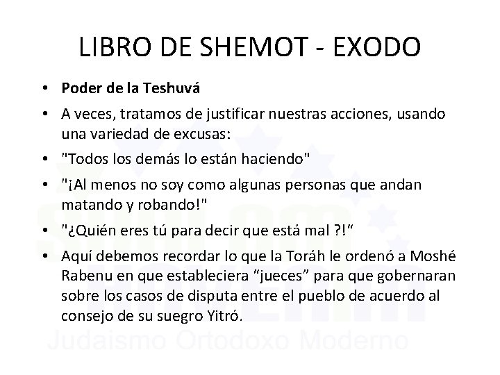 LIBRO DE SHEMOT - EXODO • Poder de la Teshuvá • A veces, tratamos