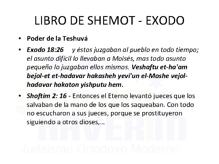 LIBRO DE SHEMOT - EXODO • Poder de la Teshuvá • Exodo 18: 26