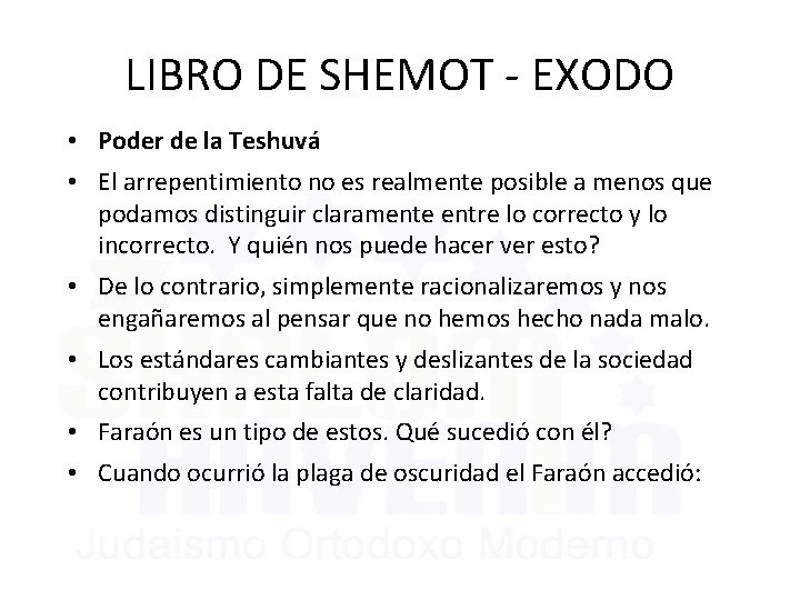LIBRO DE SHEMOT - EXODO • Poder de la Teshuvá • El arrepentimiento no