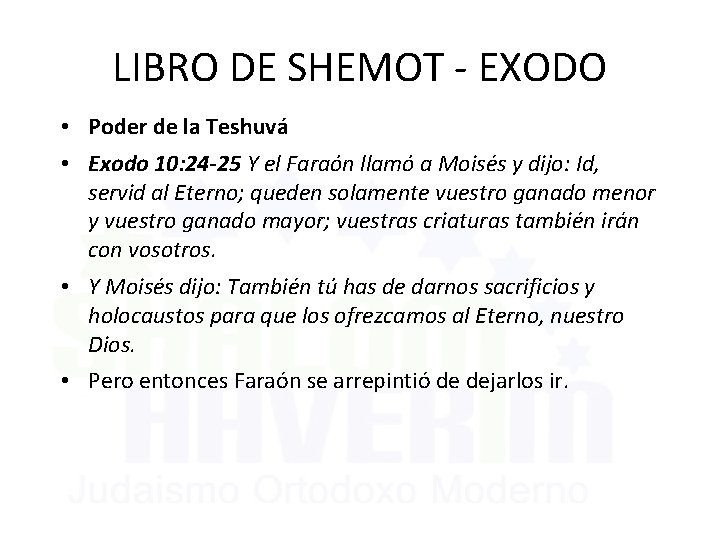 LIBRO DE SHEMOT - EXODO • Poder de la Teshuvá • Exodo 10: 24