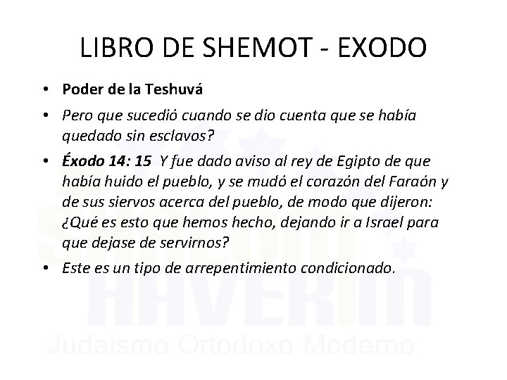 LIBRO DE SHEMOT - EXODO • Poder de la Teshuvá • Pero que sucedió