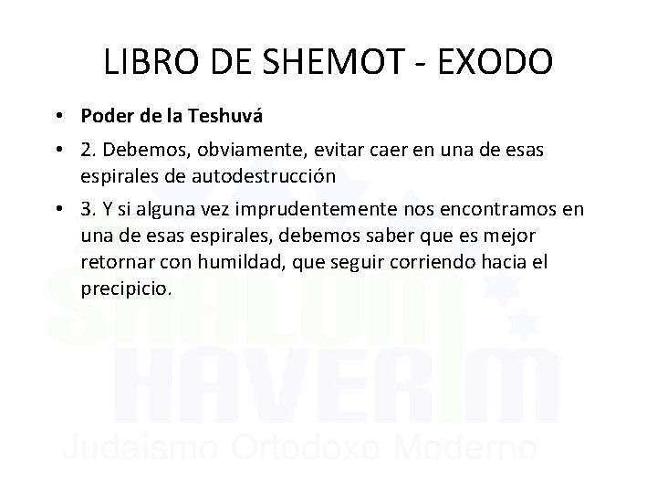 LIBRO DE SHEMOT - EXODO • Poder de la Teshuvá • 2. Debemos, obviamente,