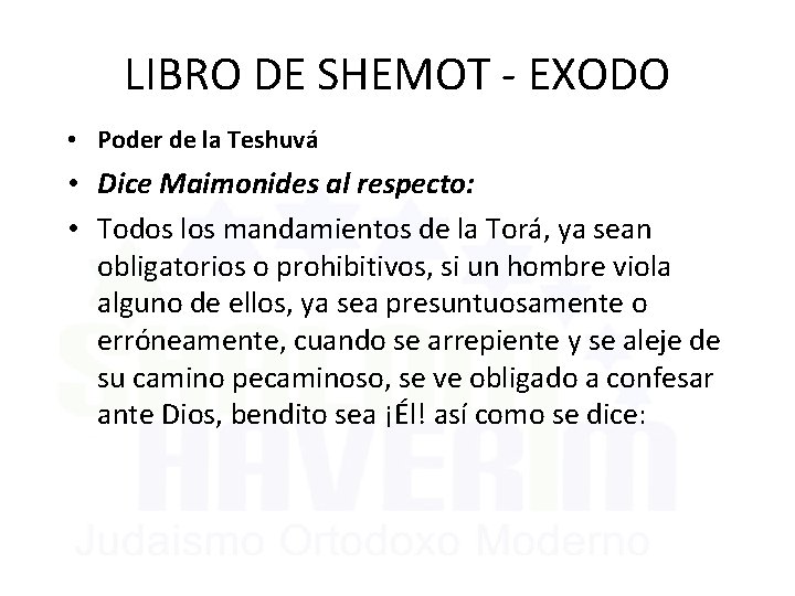 LIBRO DE SHEMOT - EXODO • Poder de la Teshuvá • Dice Maimonides al