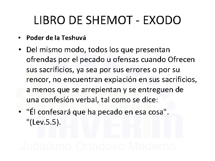 LIBRO DE SHEMOT - EXODO • Poder de la Teshuvá • Del mismo modo,
