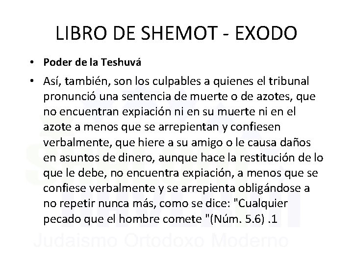 LIBRO DE SHEMOT - EXODO • Poder de la Teshuvá • Así, también, son