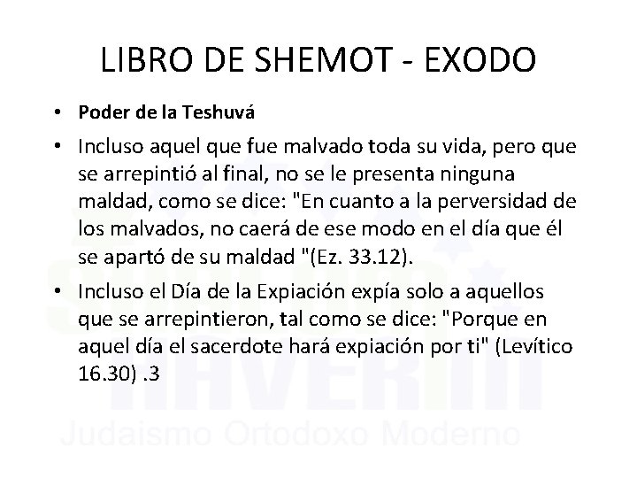 LIBRO DE SHEMOT - EXODO • Poder de la Teshuvá • Incluso aquel que