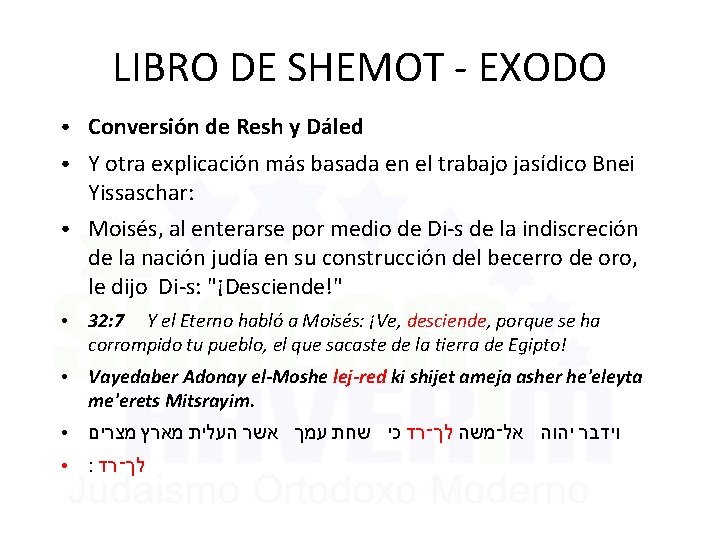 LIBRO DE SHEMOT - EXODO ● Conversión de Resh y Dáled ● Y otra