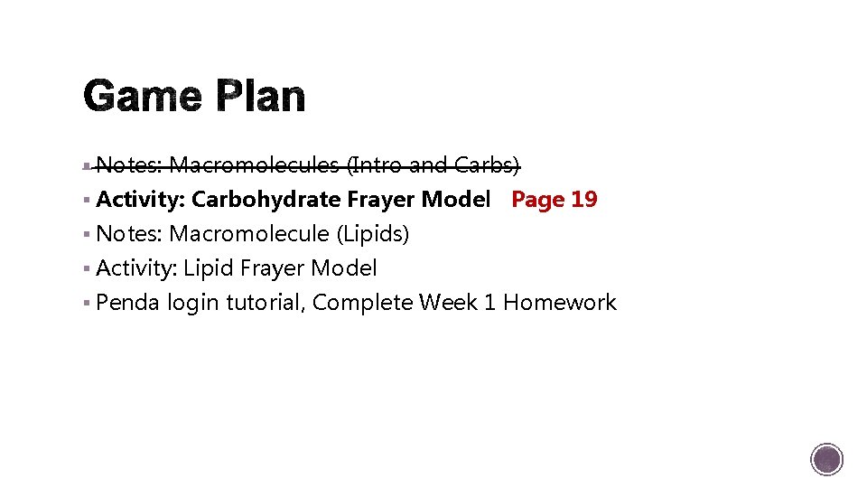 § Notes: Macromolecules (Intro and Carbs) § Activity: Carbohydrate Frayer Model Page 19 §