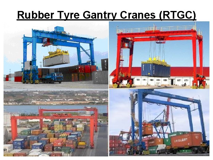 Rubber Tyre Gantry Cranes (RTGC) 