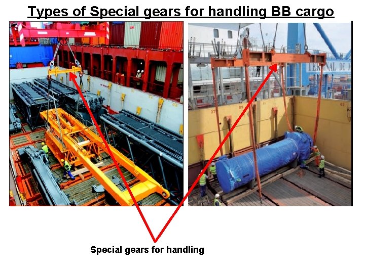 Types of Special gears for handling BB cargo Special gears for handling 