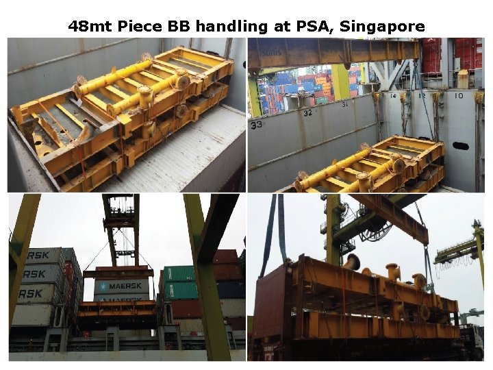 48 mt Piece BB handling at PSA, Singapore 