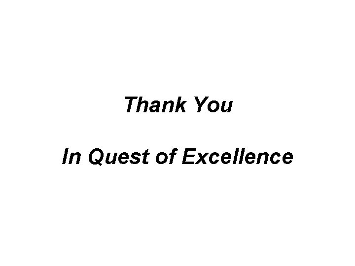 Thank You In Quest of Excellence 