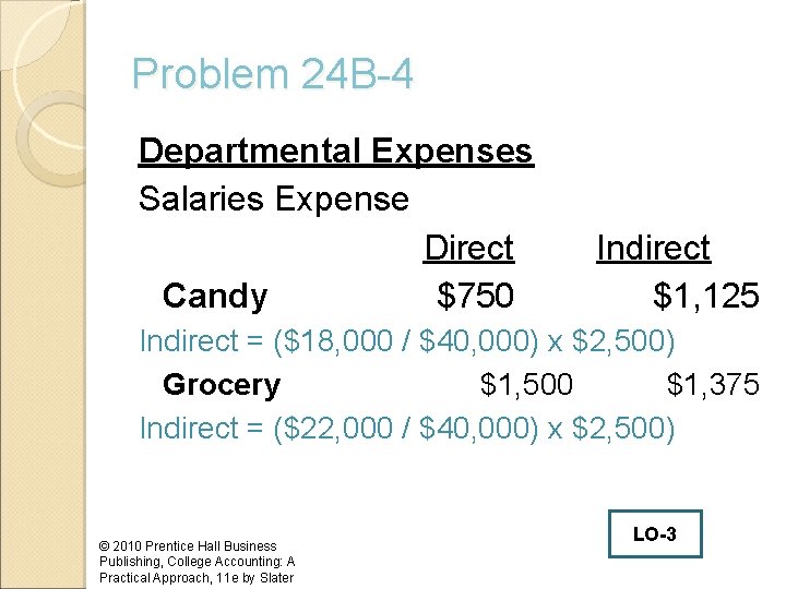 Problem 24 B-4 Departmental Expenses Salaries Expense Direct Candy $750 Indirect $1, 125 Indirect