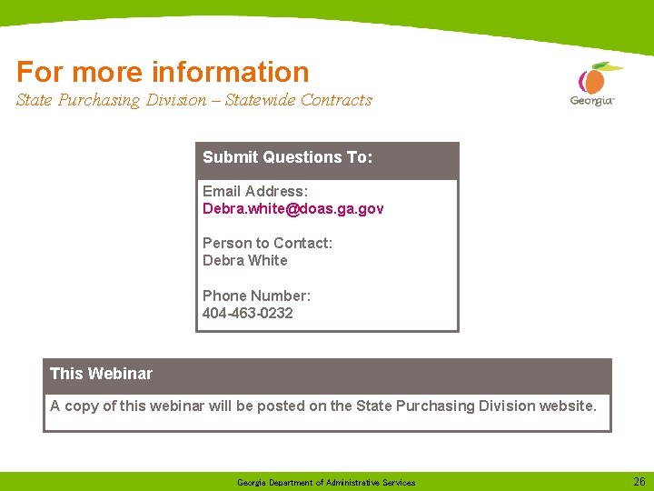 For more information State Purchasing Division – Statewide Contracts Submit Questions To: Email Address: