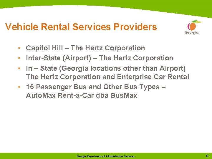 Vehicle Rental Services Providers • Capitol Hill – The Hertz Corporation • Inter-State (Airport)