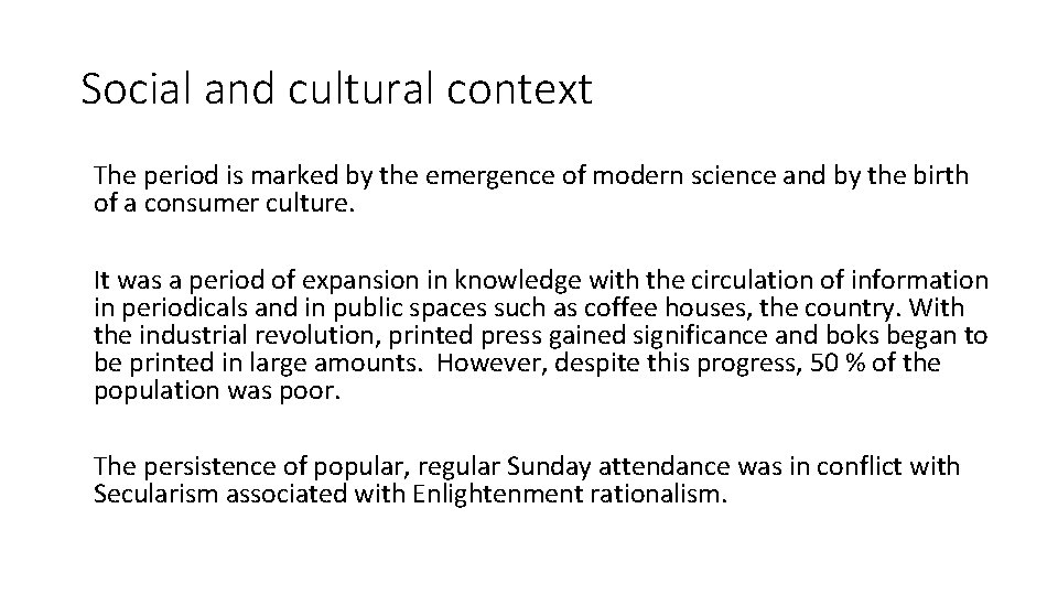 Social and cultural context The period is marked by the emergence of modern science