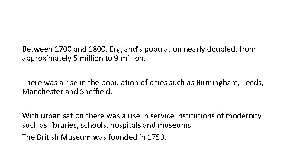 Between 1700 and 1800, England’s population nearly doubled, from approximately 5 million to 9