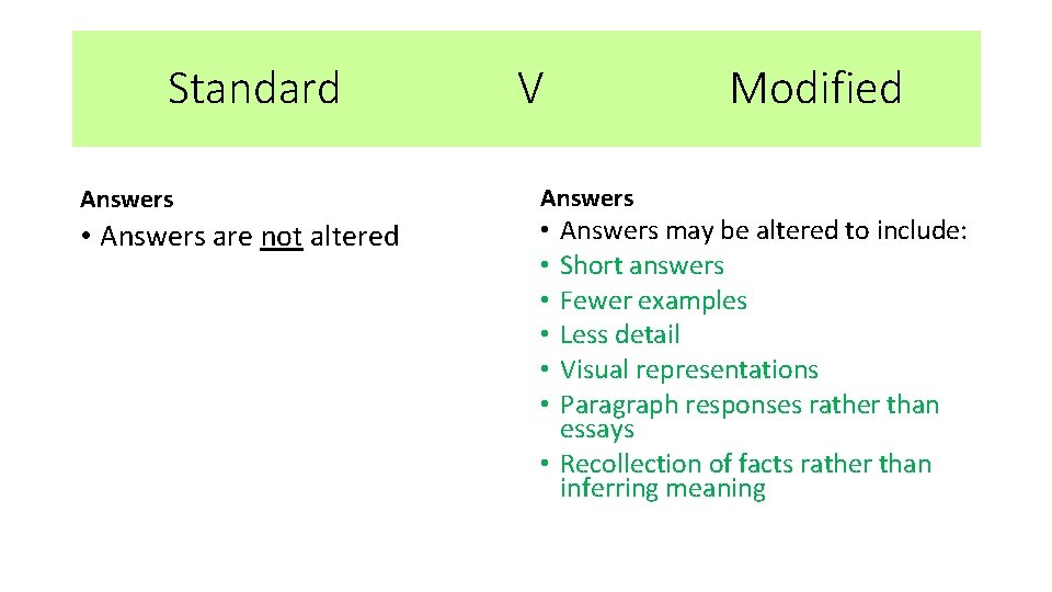 Standard Answers • Answers are not altered V Answers Modified Answers may be altered