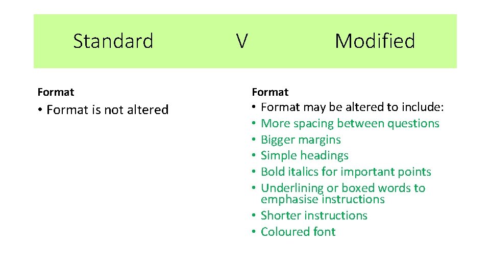 Standard Format • Format is not altered V Modified Format may be altered to