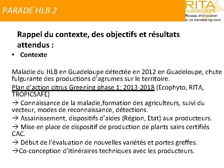 PARADE HLB 2 Rappel du contexte, des objectifs et résultats attendus : • Contexte