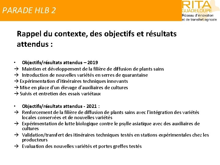 PARADE HLB 2 Rappel du contexte, des objectifs et résultats attendus : • Objectifs/résultats