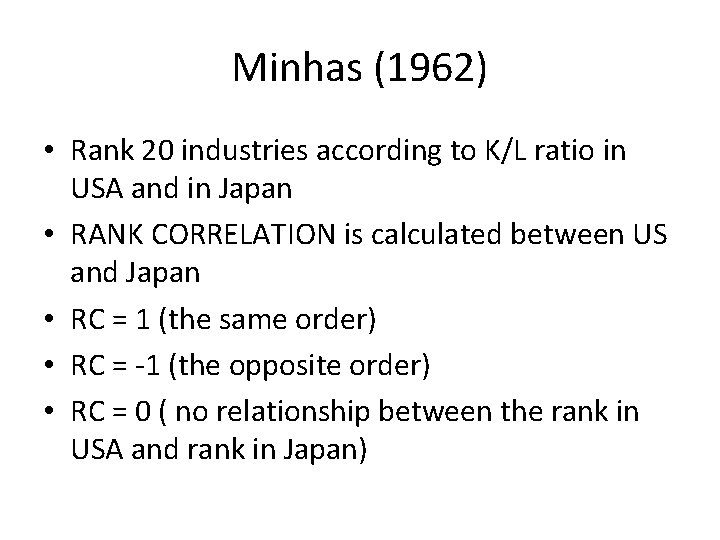Minhas (1962) • Rank 20 industries according to K/L ratio in USA and in