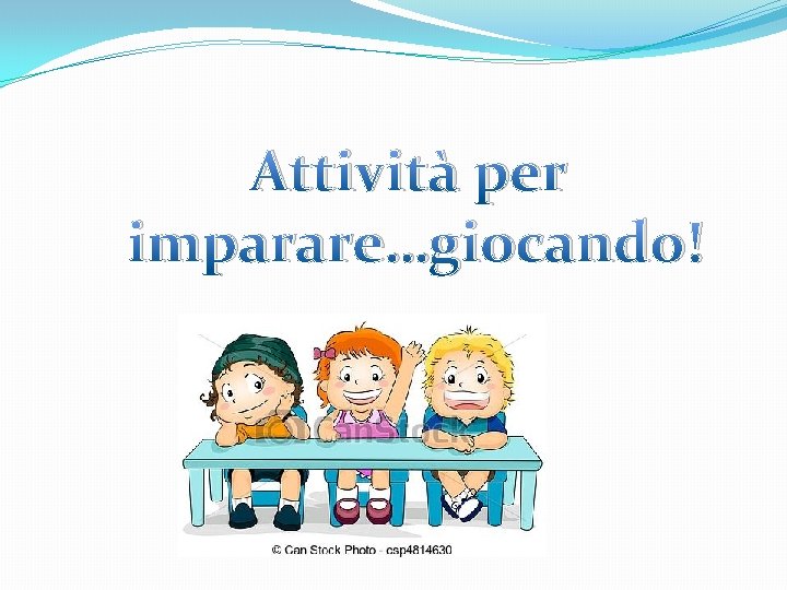 Attività per imparare…giocando! 