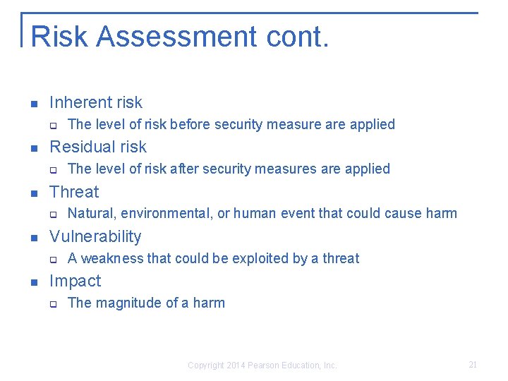 Risk Assessment cont. n Inherent risk q n Residual risk q n Natural, environmental,