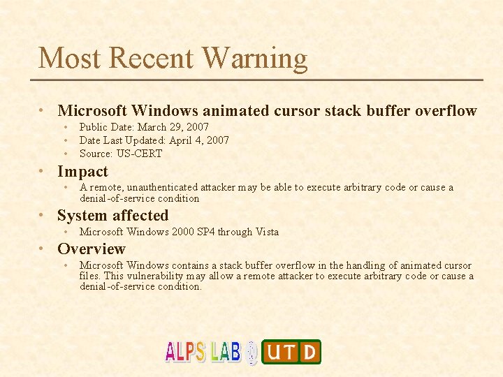 Most Recent Warning • Microsoft Windows animated cursor stack buffer overflow • • •