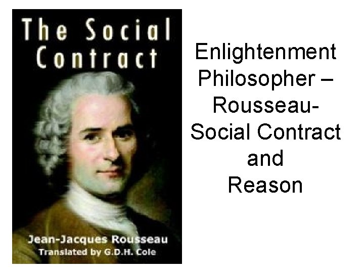 Enlightenment Philosopher – Rousseau. Social Contract and Reason 