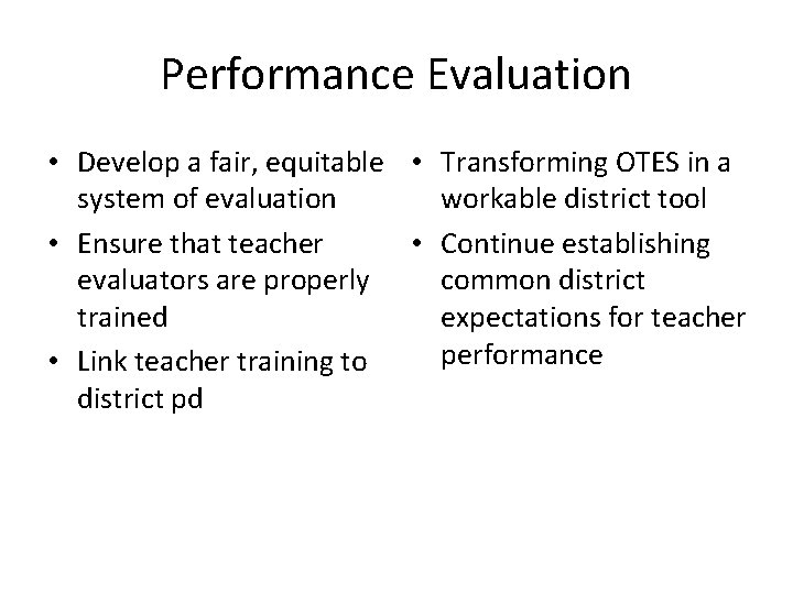 Performance Evaluation • Develop a fair, equitable • Transforming OTES in a system of