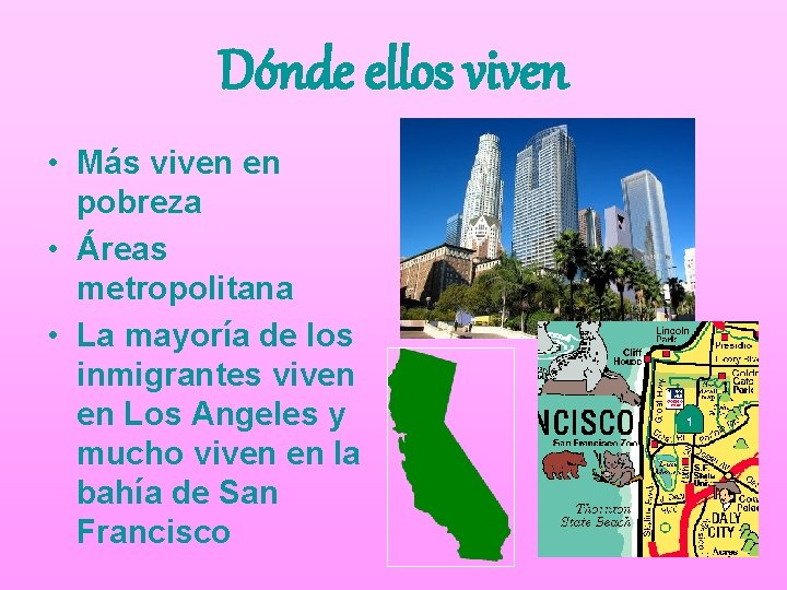 Dónde ellos viven • Más viven en pobreza • Áreas metropolitana • La mayoría