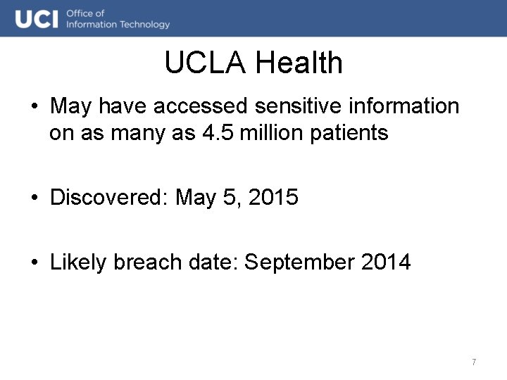 UCLA Health • May have accessed sensitive information on as many as 4. 5