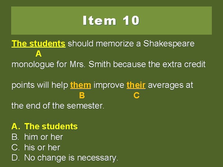 Item 10 The students Everyone should memorize aa. Shakespeare a Shakespeare AA monologue for