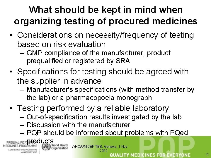What should be kept in mind when organizing testing of procured medicines • Considerations