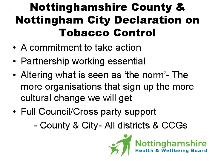 Nottinghamshire County & Nottingham City Declaration on Tobacco Control • A commitment to take